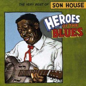 Son House - Heroes of the Blues: Very Best of  CD